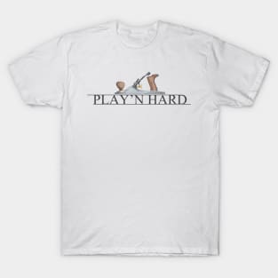 Play'n Hard T-Shirt